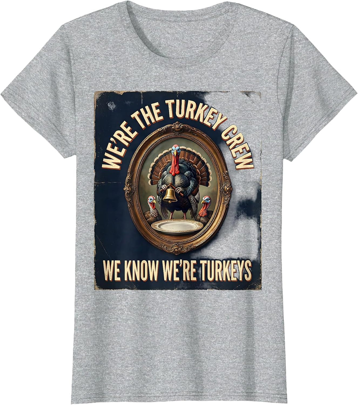 Women's We're The Turkey Crew, We Know We're Turkeys Vintage T-Shirt - Heather Grey