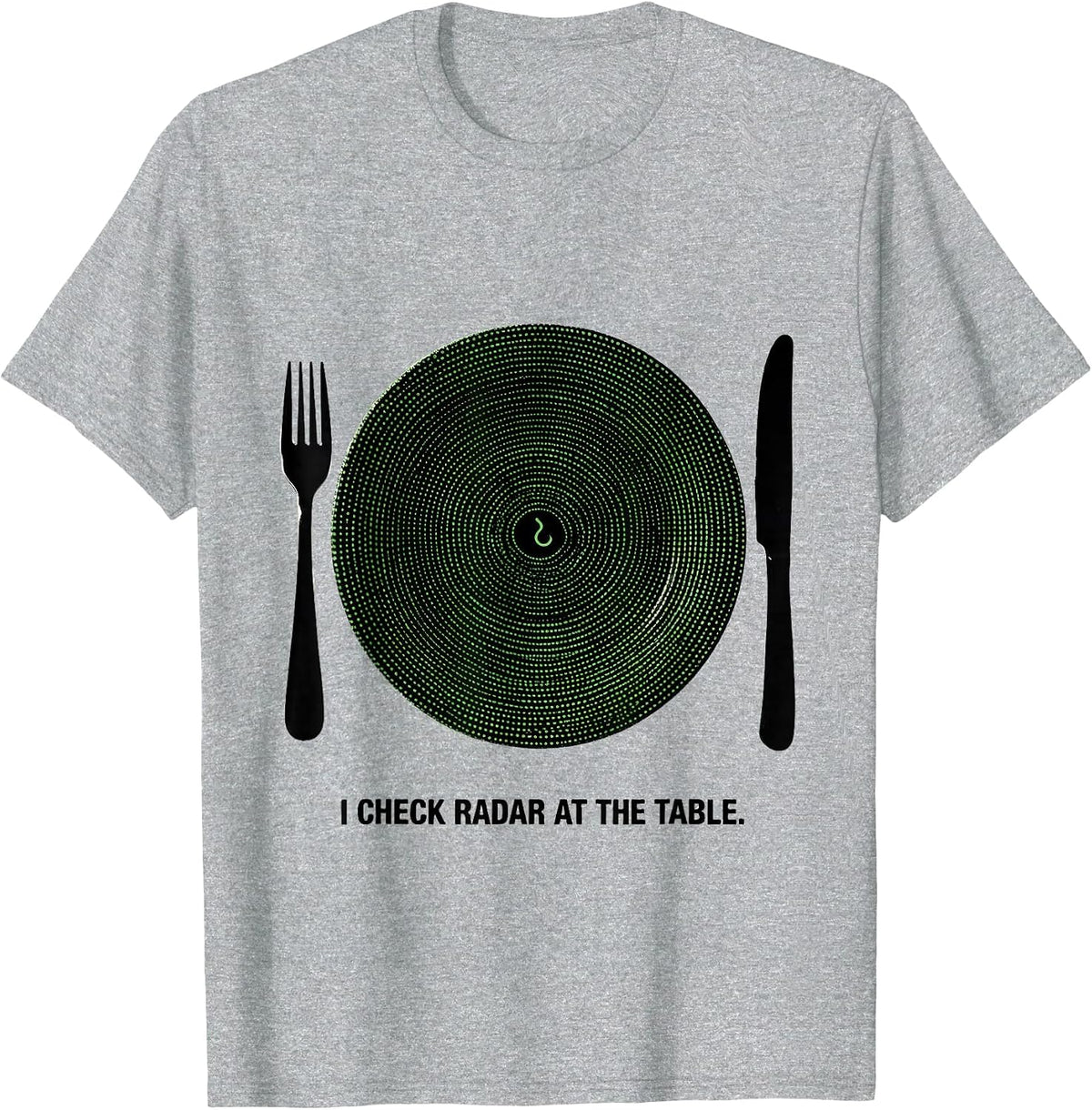 Men's I Check Radar At The Table Funny Storm Chaser Meteorology T-Shirt - Heather Grey