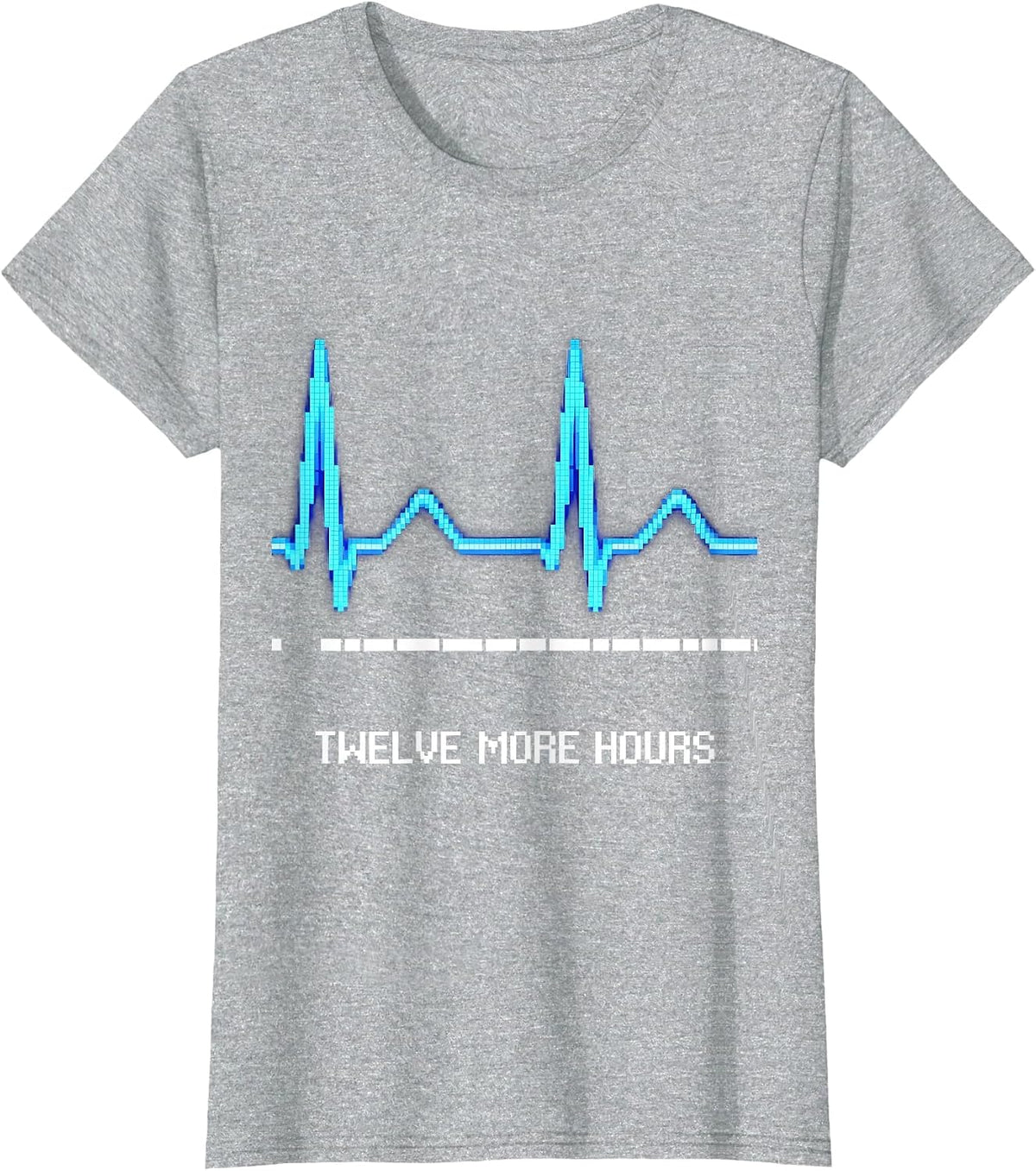 Twelve More Hours Pixel Art Nurse Humor Appreciation T-Shirt - Heather Grey