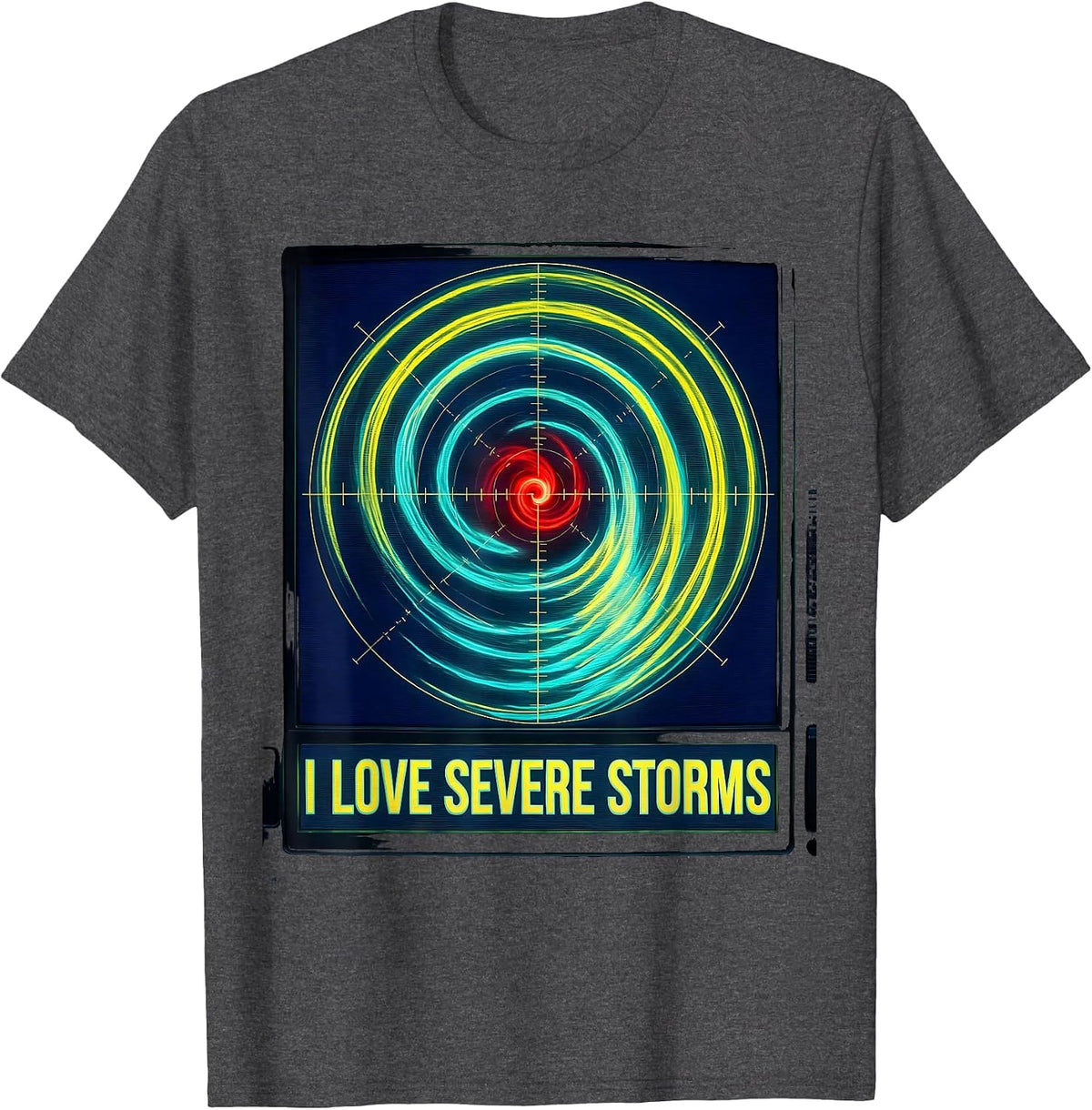 I Love Severe Storms Funny Storm Chaser Tornado Weather T-Shirt - Dark Heather Grey
