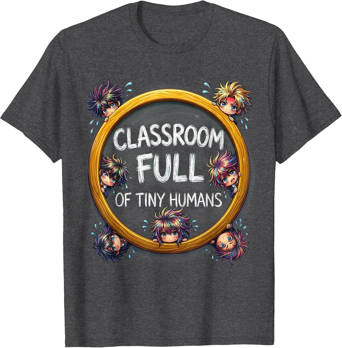 Classroom Full of Tiny Humans Third Grade Teacher T-Shirt - Dark Heather Grey