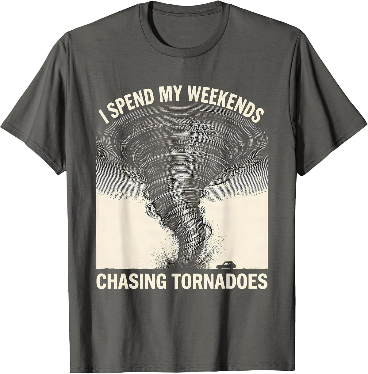 Men's I Spend My Weekends Chasing Tornadoes Funny Storm Chaser T-Shirt - Asphalt Grey