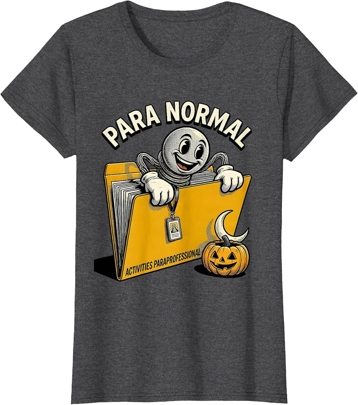 Women's Para Normal Activities Paraprofessional Halloween T-Shirt - Dark Heather Grey