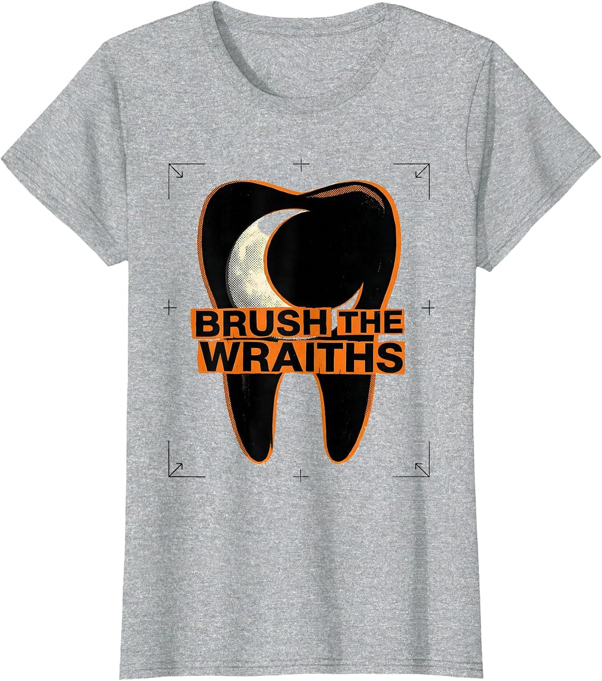 Women's Brush the Wraiths Funny Dentist Halloween Dental Costume T-Shirt - Heather Grey
