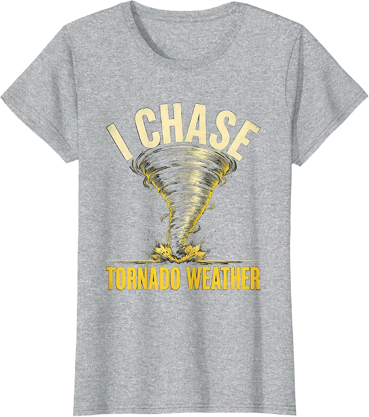 Women's I Chase Tornado Weather Funny Storm Chaser Meteorology T-Shirt - Heather Grey