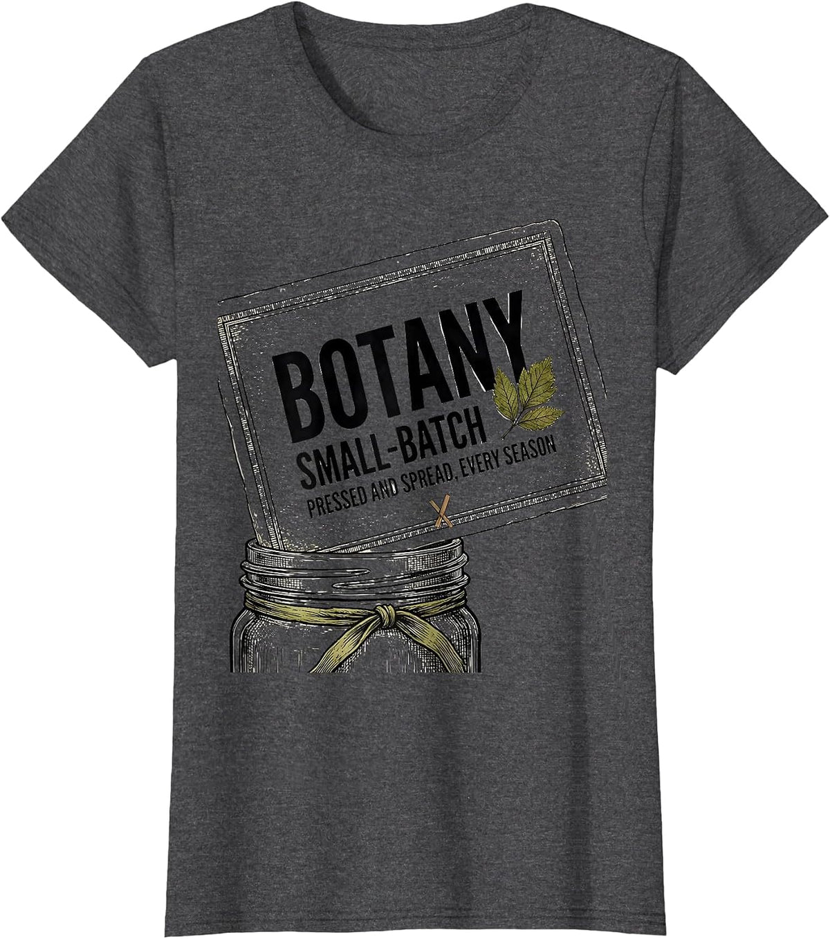 Women's Botany, Small-Batch. Pressed And Spread, Every Season. T-Shirt - Dark Heather Grey
