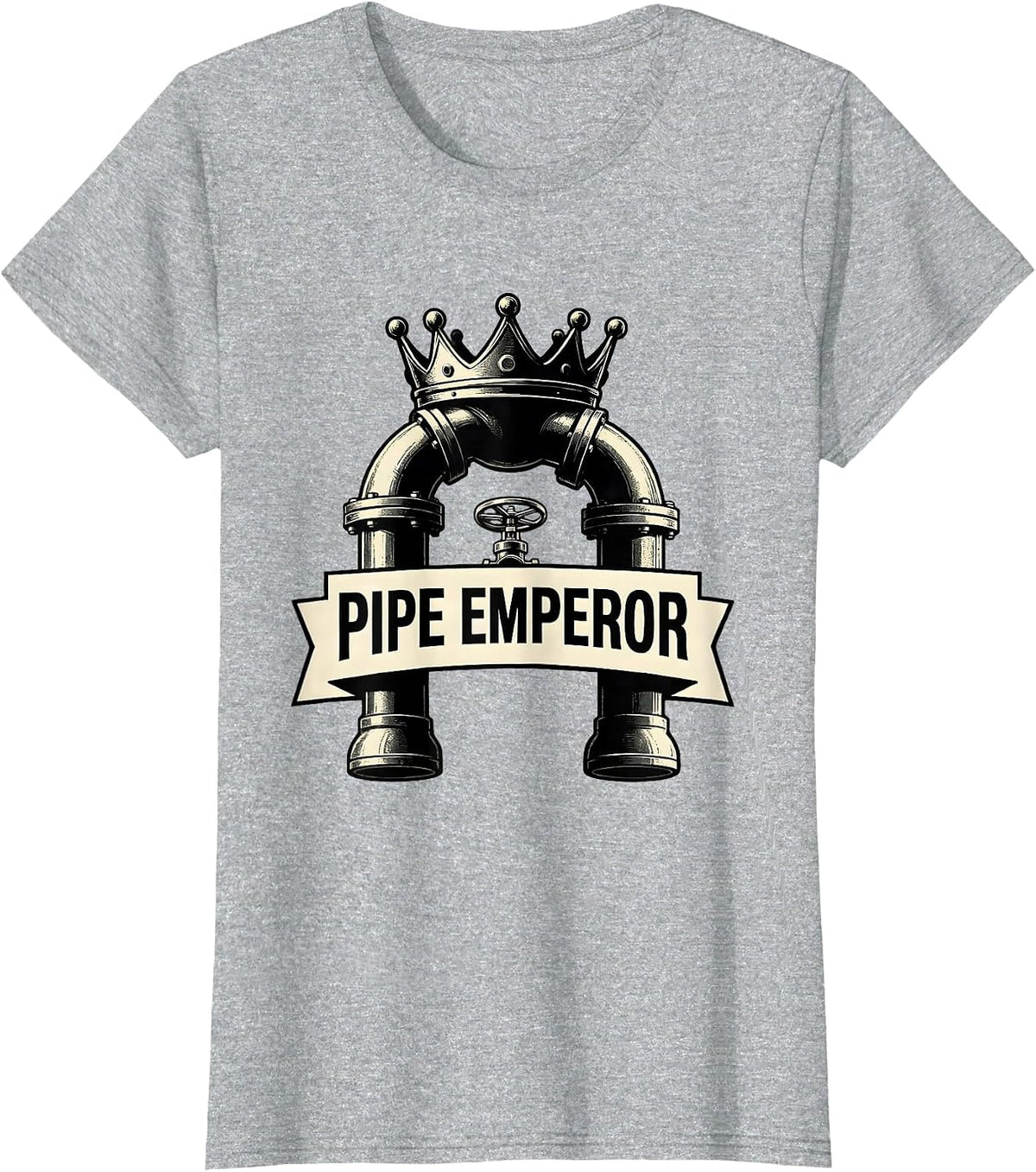 Pipe Emperor Funny Plumber Pipefitter Steamfitter T-Shirt - Heather Grey