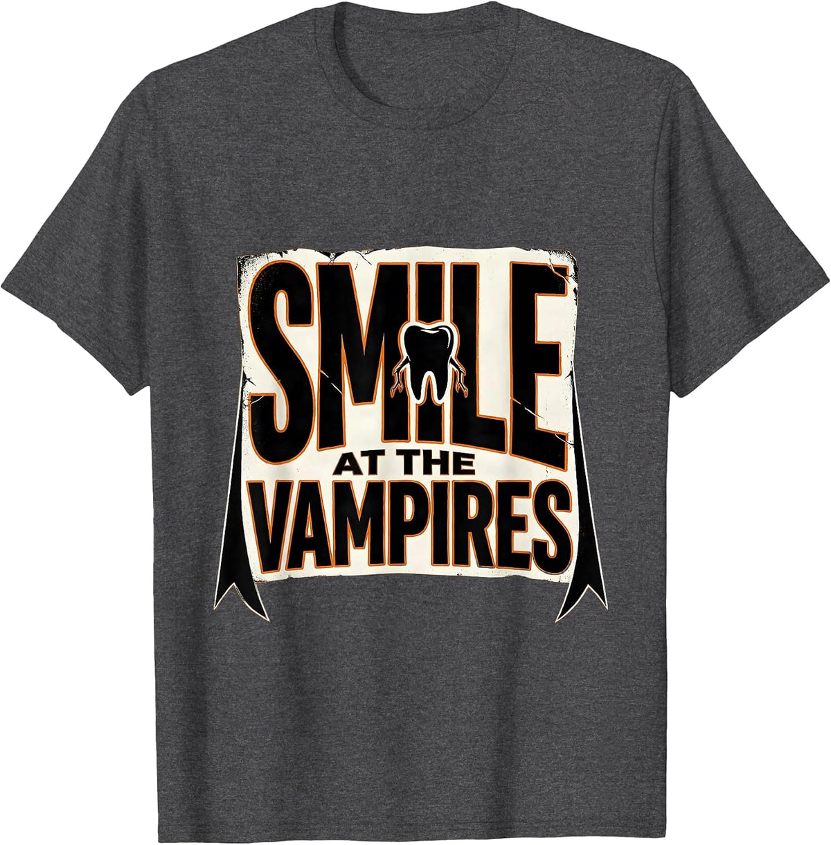 Men's Smile at the Vampires Funny Dentist Halloween Dental Humor T-Shirt - Dark Heather Grey