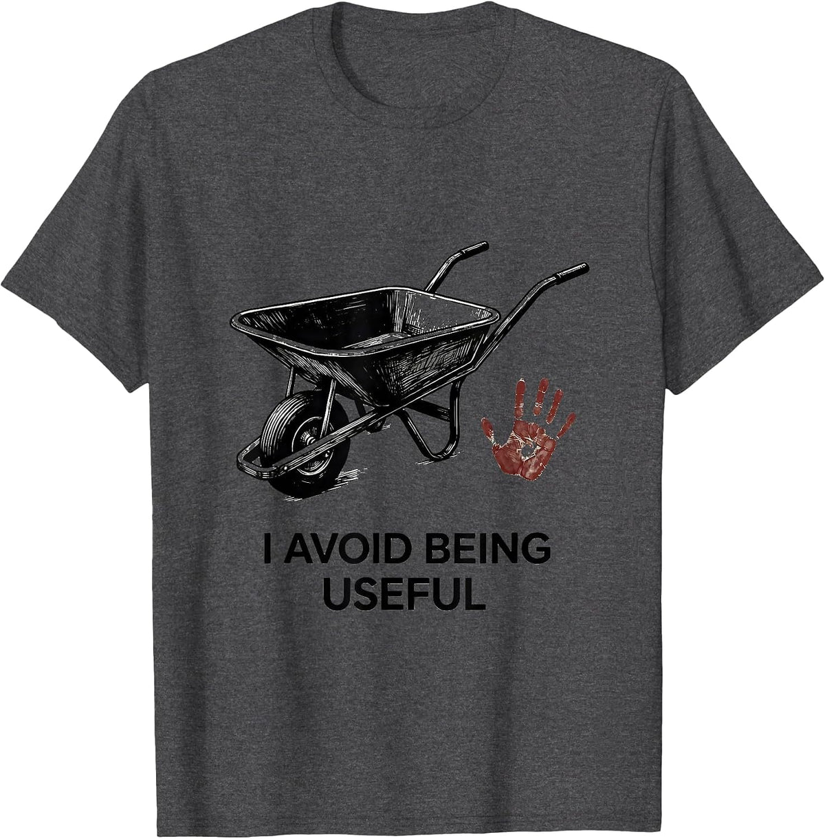 I Avoid Being Useful Funny Sarcastic Gift for Dry Humor T-Shirt - Dark Heather Grey