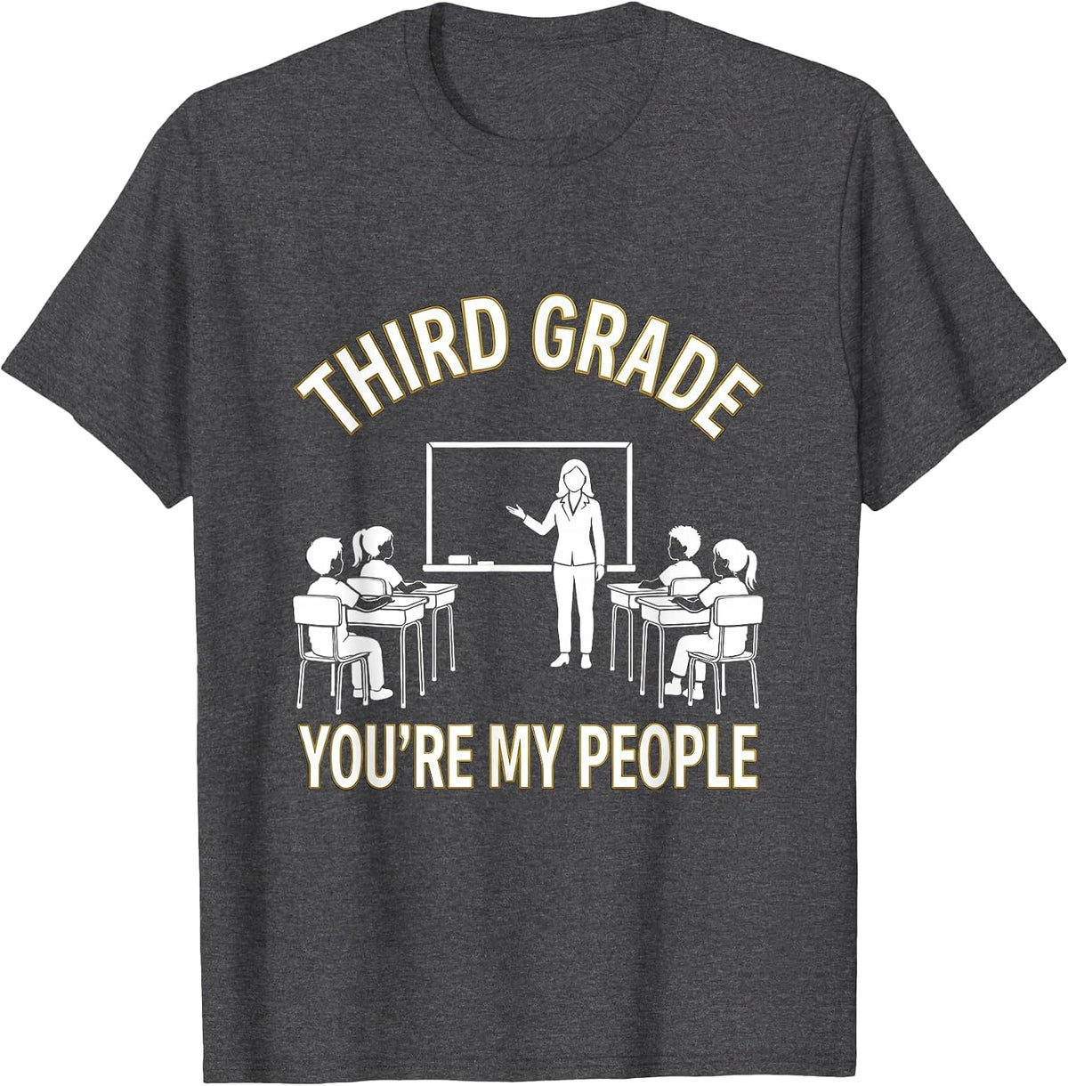 Third Grade You're My People Teacher Classroom Design T-Shirt - Dark Heather Grey