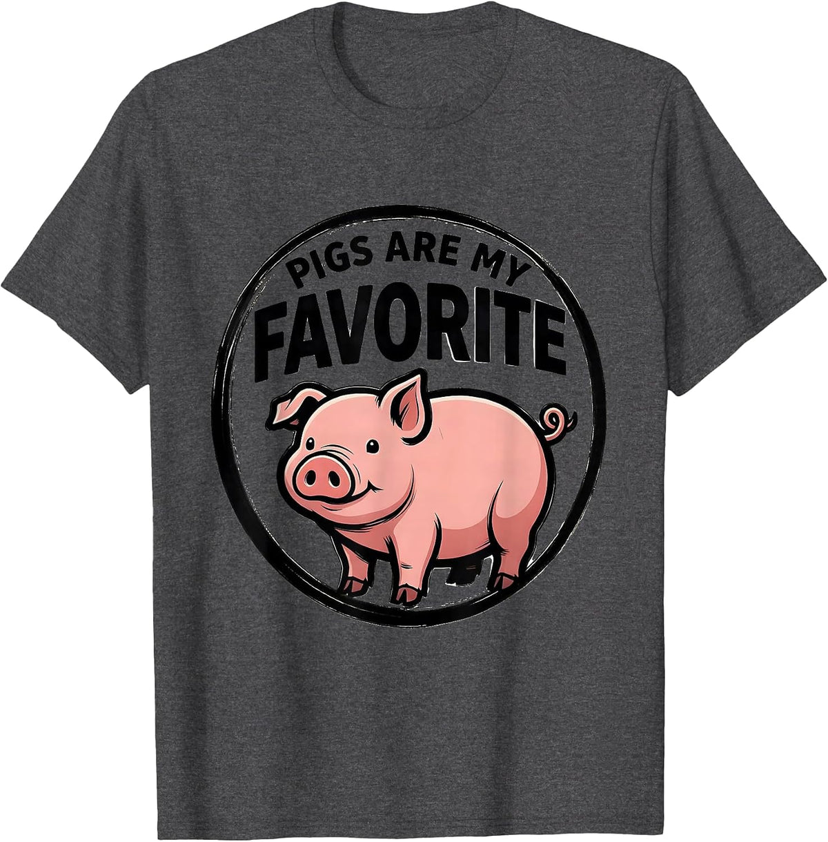 Men's Pigs Are My Favorite Funny Pig Lover Farm Animal Humor T-Shirt - Dark Heather Grey
