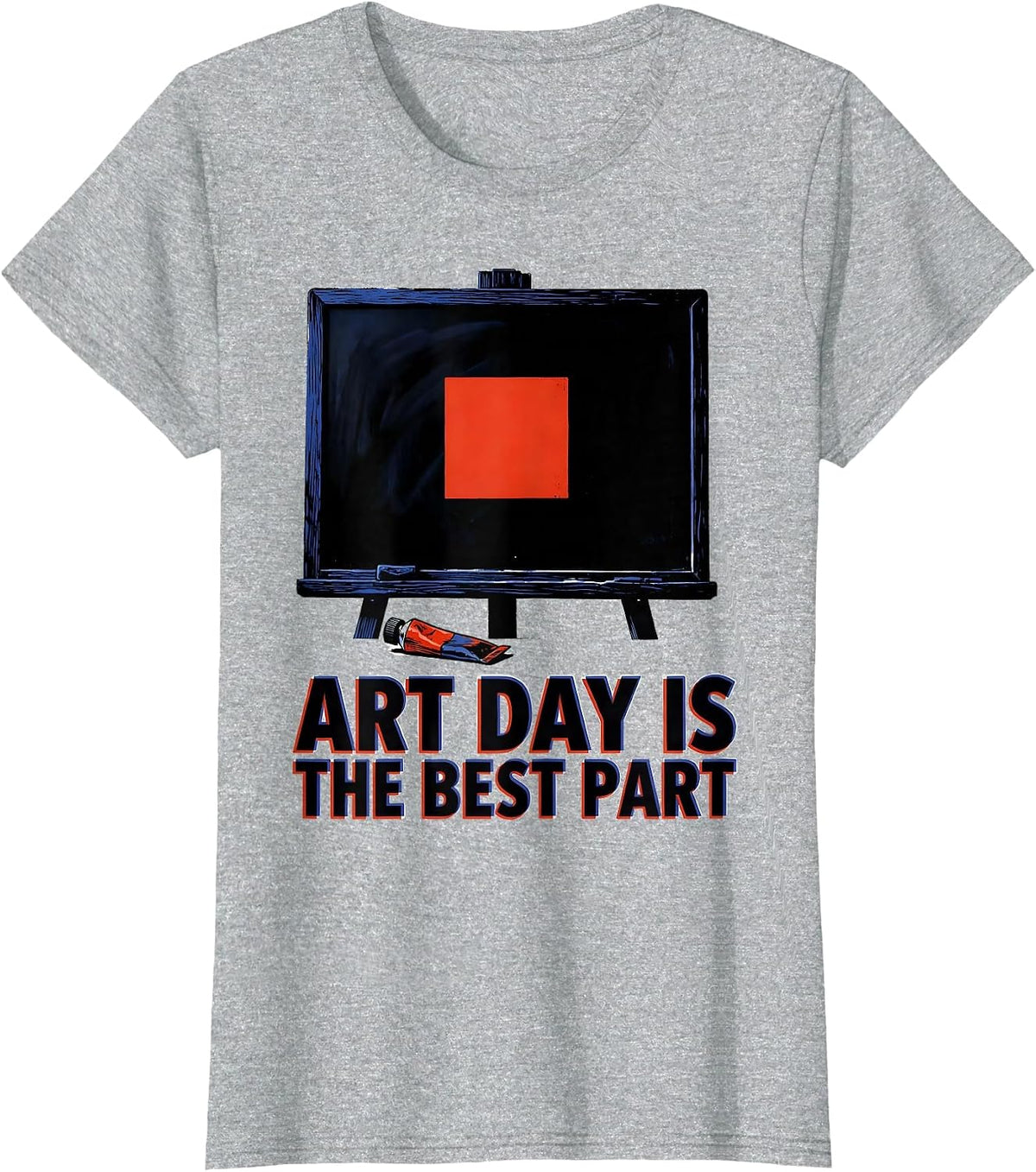 Women's Art Day Is The Best Part Funny Art Teacher Back To School T-Shirt - Heather Grey