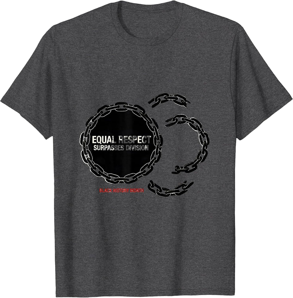Equal Respect Surpasses Division — Black History Month T-Shirt - Dark Heather Grey