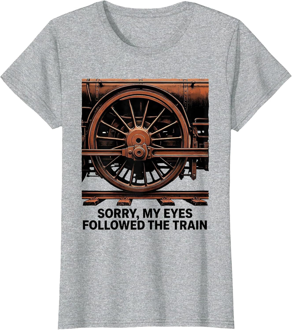 Women's Sorry, My Eyes Followed The Train Vintage Steam Locomotive T-Shirt - Heather Grey