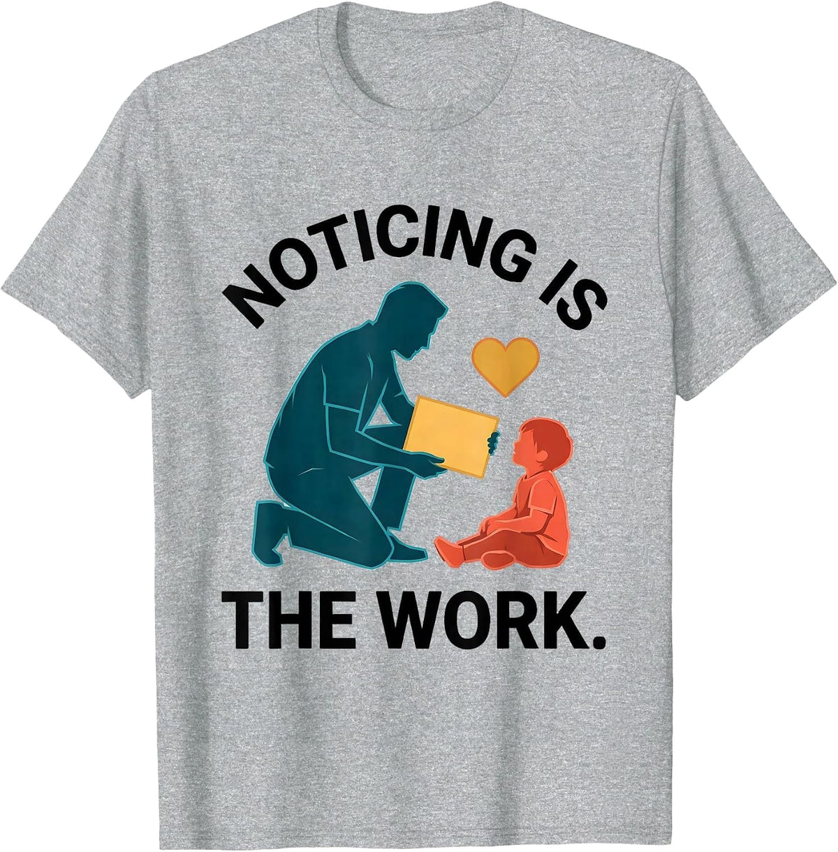 Men's Noticing Is The Work Funny Paraprofessional Paraeducator T-Shirt - Heather Grey