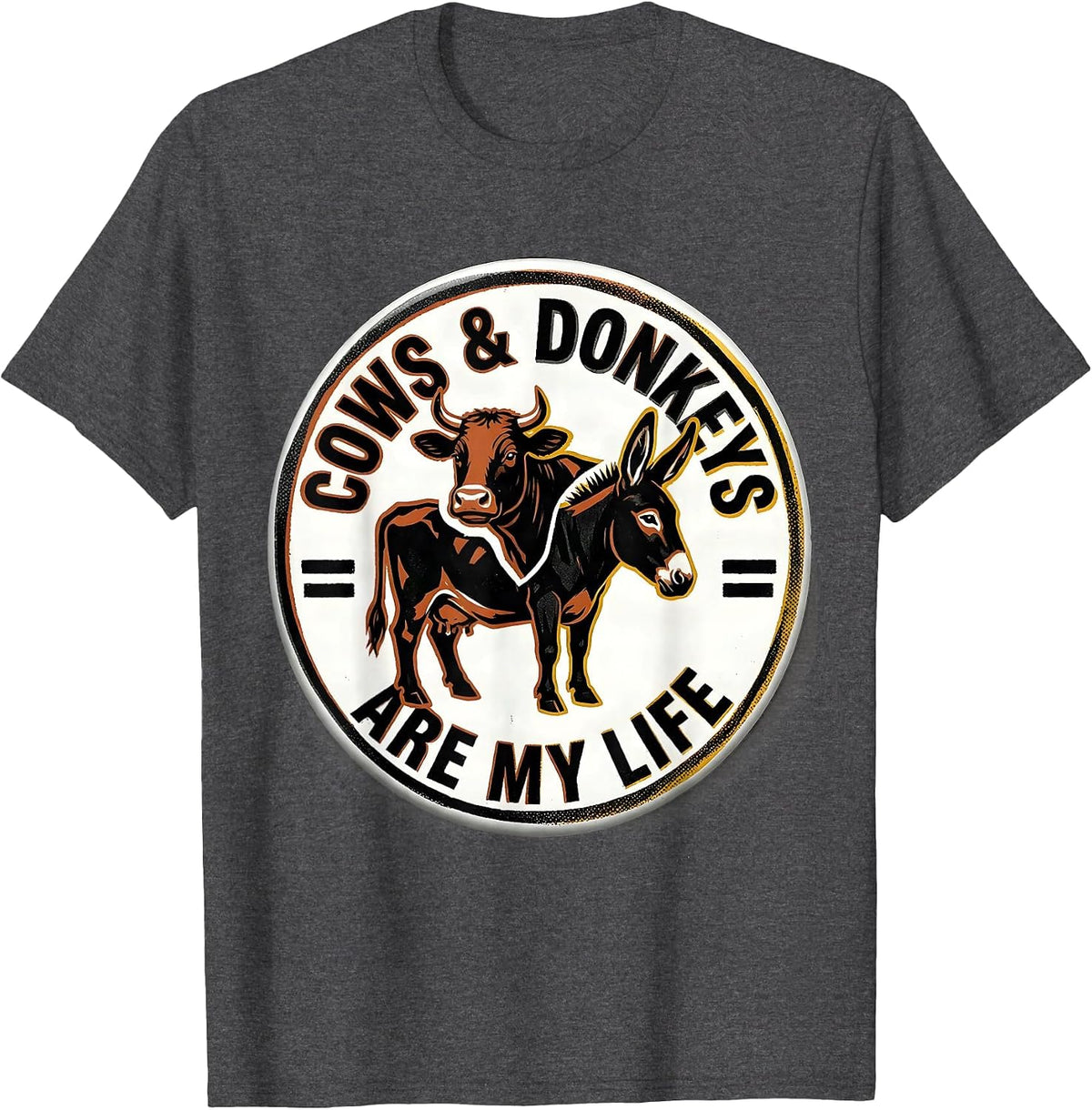 Cows & Donkeys Are My Life Funny Farm Animal Humor T-Shirt - Dark Heather Grey