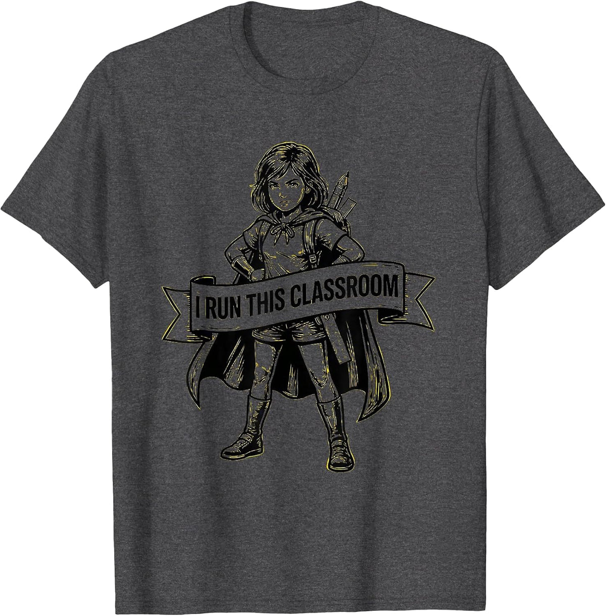 I Run This Classroom Third Grade Teacher Design T-Shirt - Dark Heather Grey