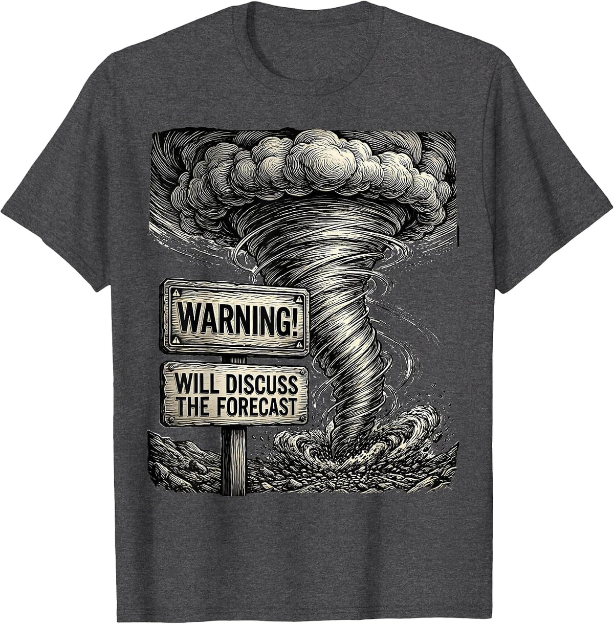 Men's Warning: Will Discuss The Forecast Funny Storm Chaser T-Shirt - Dark Heather Grey