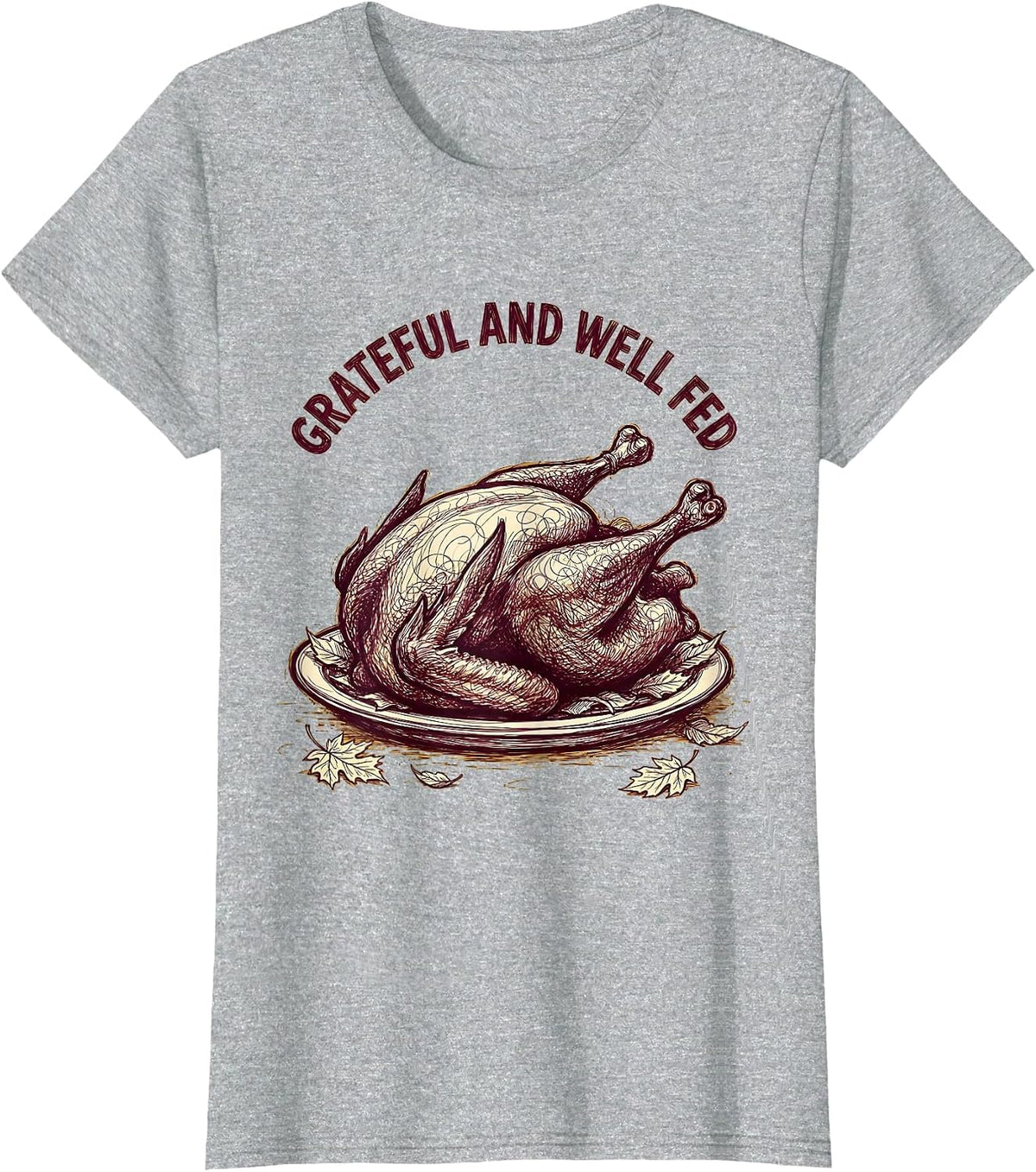 Women's Grateful and Well Fed Thanksgiving Design T-Shirt - Heather Grey