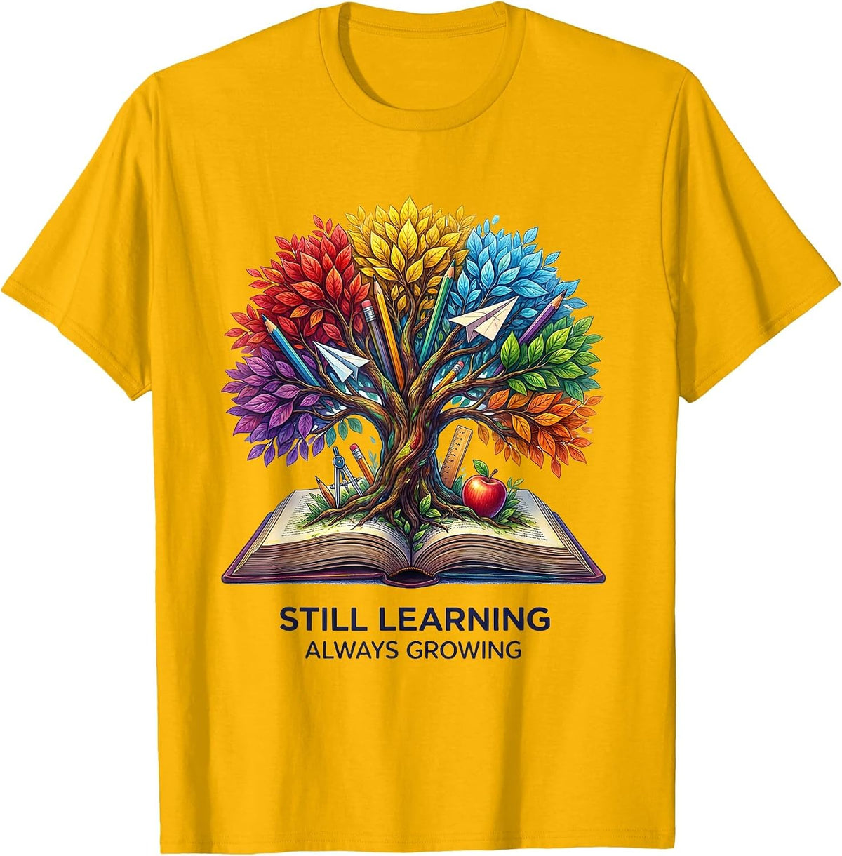 Still Learning Always Growing School Design T-Shirt - Golden Yellow