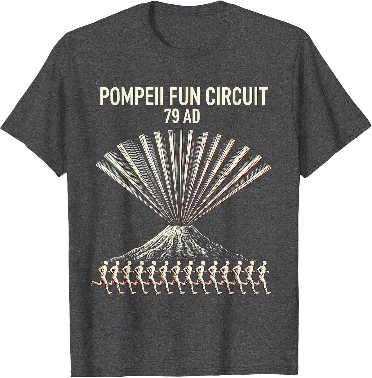 Pompeii Fun Circuit 79 AD Funny Volcano History Geography T-Shirt - Dark Heather Grey