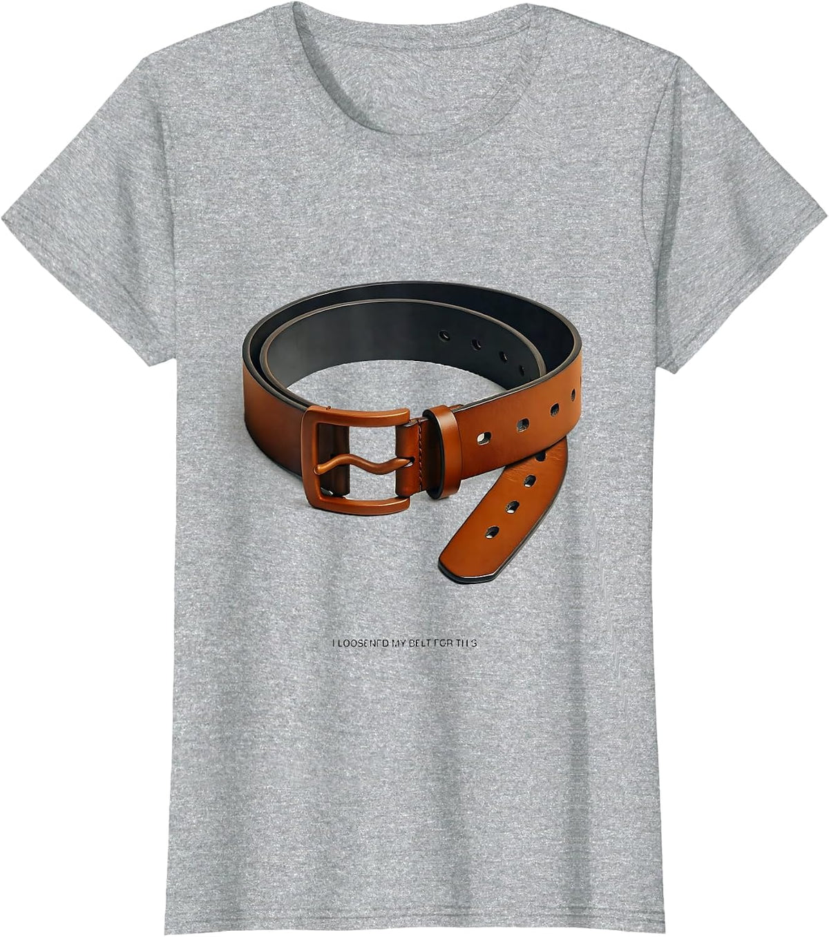 Women's I Loosened My Belt For This Funny Thanksgiving Family Crew T-Shirt - Heather Grey