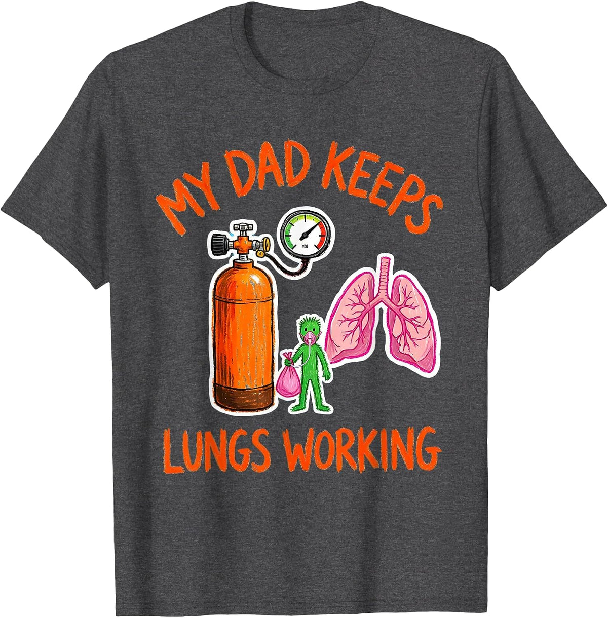 Men's My Dad Keeps Lungs Working Funny Respiratory Therapist RT T-Shirt - Dark Heather Grey