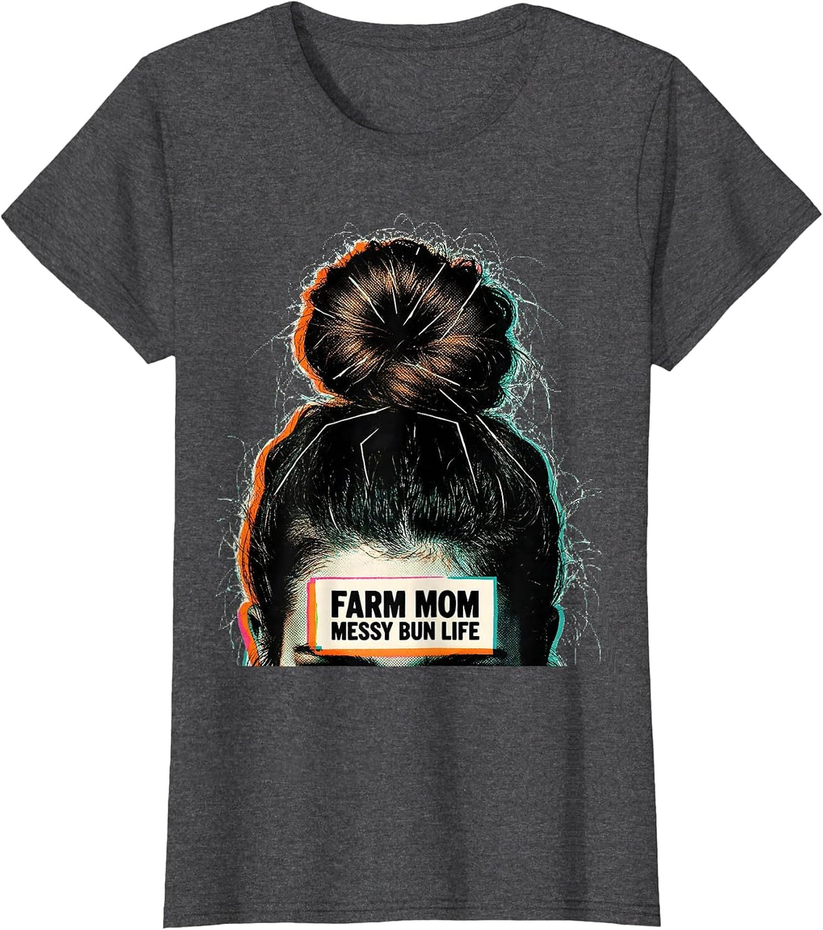 Women's Farm Mom Messy Bun Life Funny Mom Humor T-Shirt - Dark Heather Grey