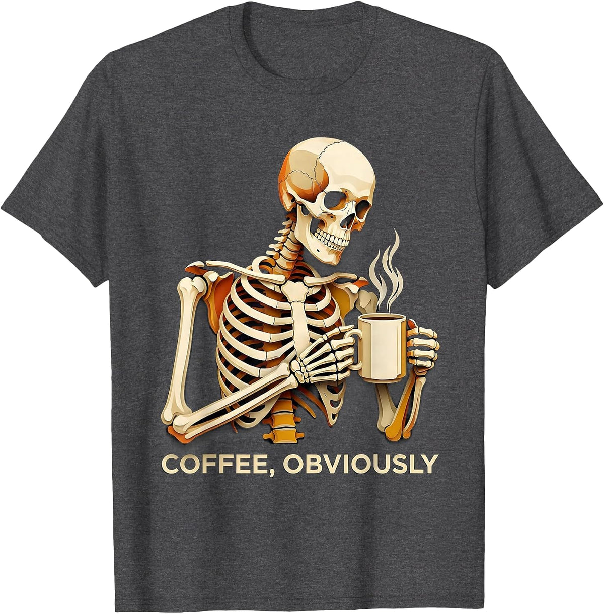 Men's Coffee, Obviously Whimsical Dry Humor Halloween Skeleton T-Shirt - Dark Heather Grey