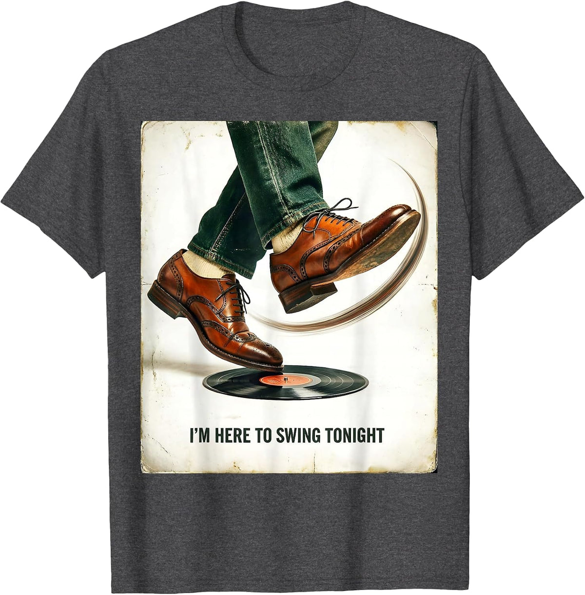 I'm Here To Swing Tonight Vintage 1950s Sock Hop Rockabilly T-Shirt - Dark Heather Grey