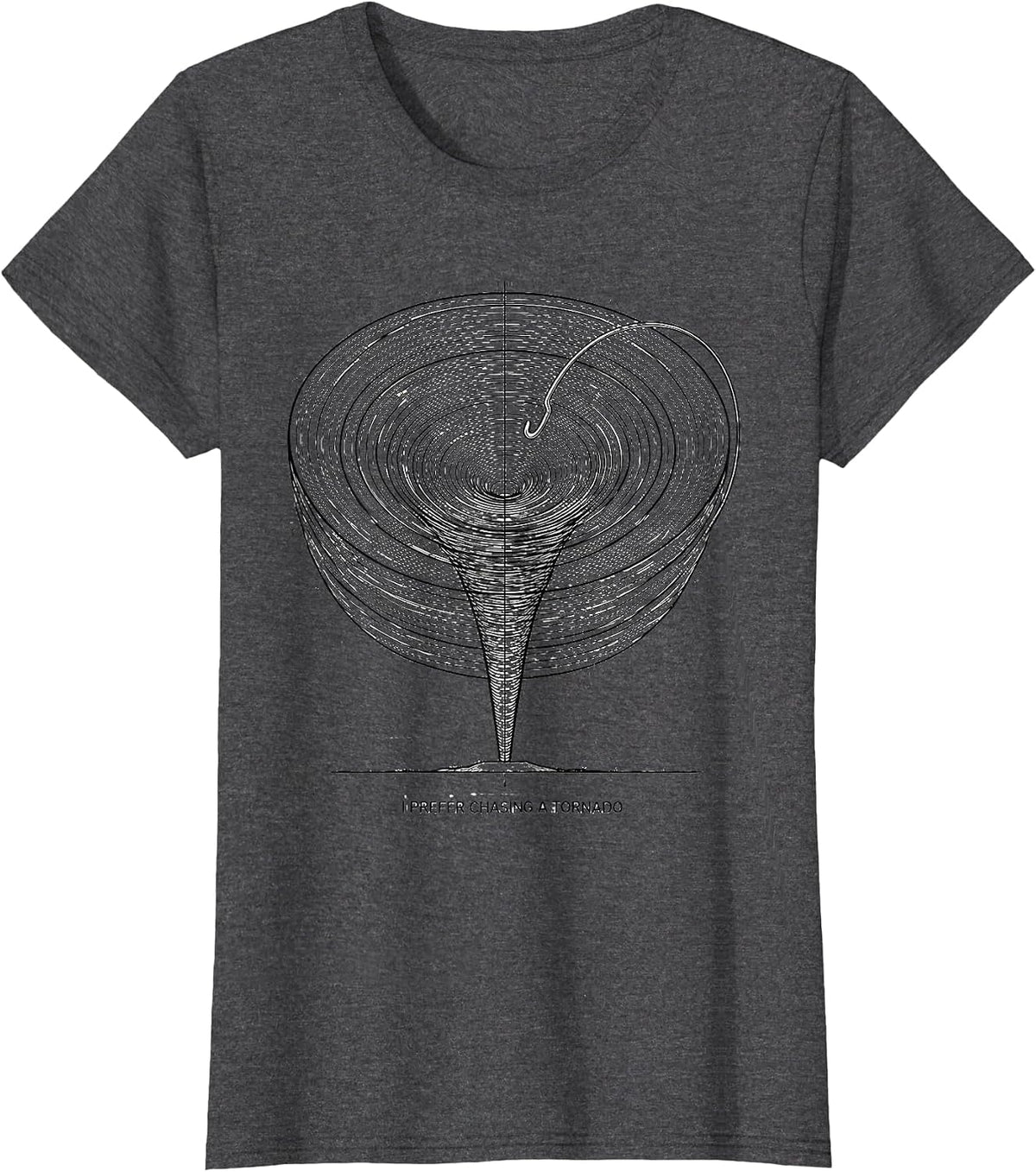 Women's I Prefer Chasing a Tornado Funny Storm Chaser Tornado T-Shirt - Dark Heather Grey