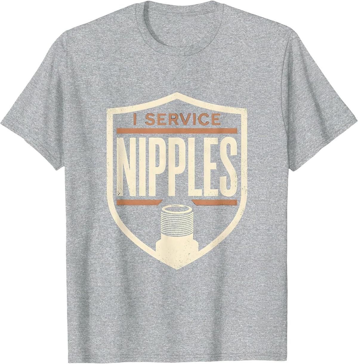 Men's I Service Nipples Funny Plumber Pipefitter Occupational T-Shirt - Heather Grey