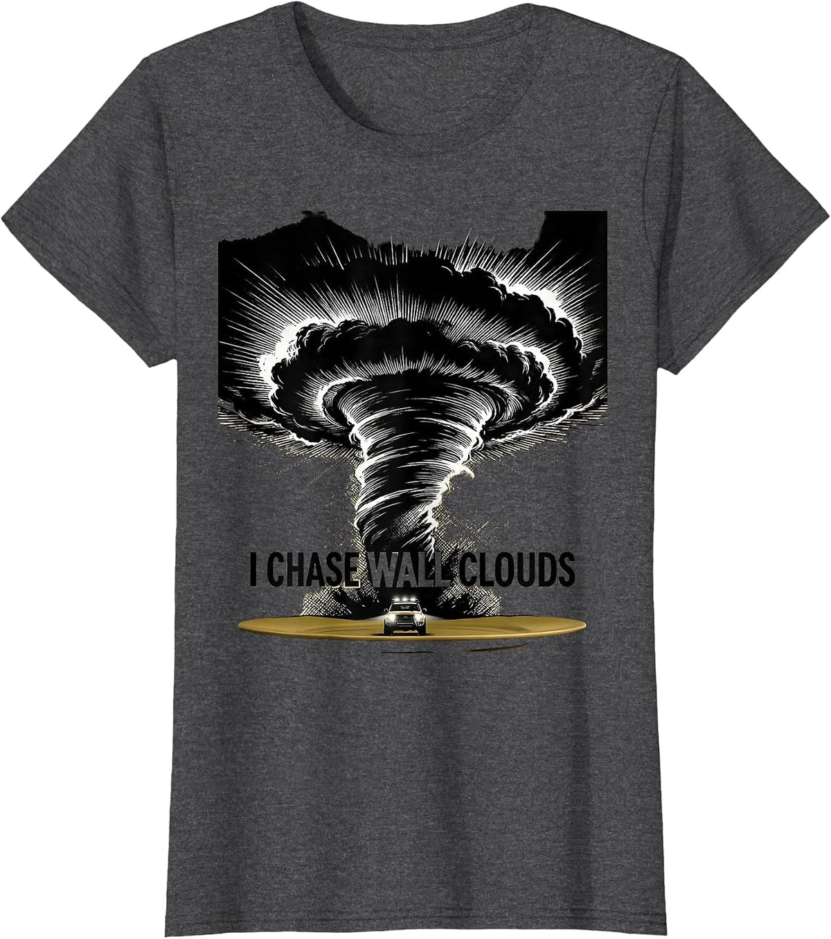 Women's I Chase Wall Clouds Scratchboard Storm Chaser Meteorology T-Shirt - Dark Heather Grey