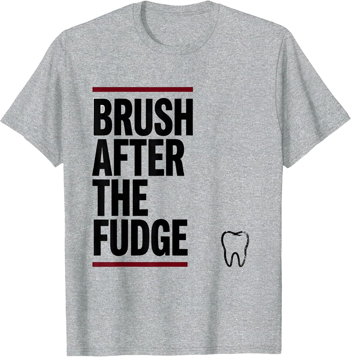 Men's Brush After The Fudge Funny Dental Christmas Dentist Team T-Shirt - Heather Grey