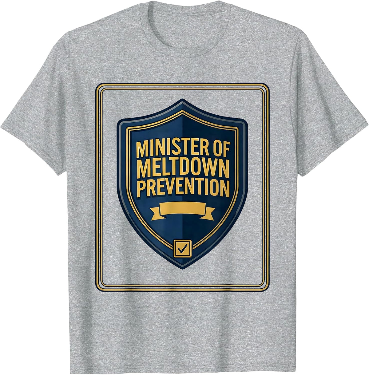 Men's Minister Of Meltdown Prevention Funny School Counselor T-Shirt - Heather Grey