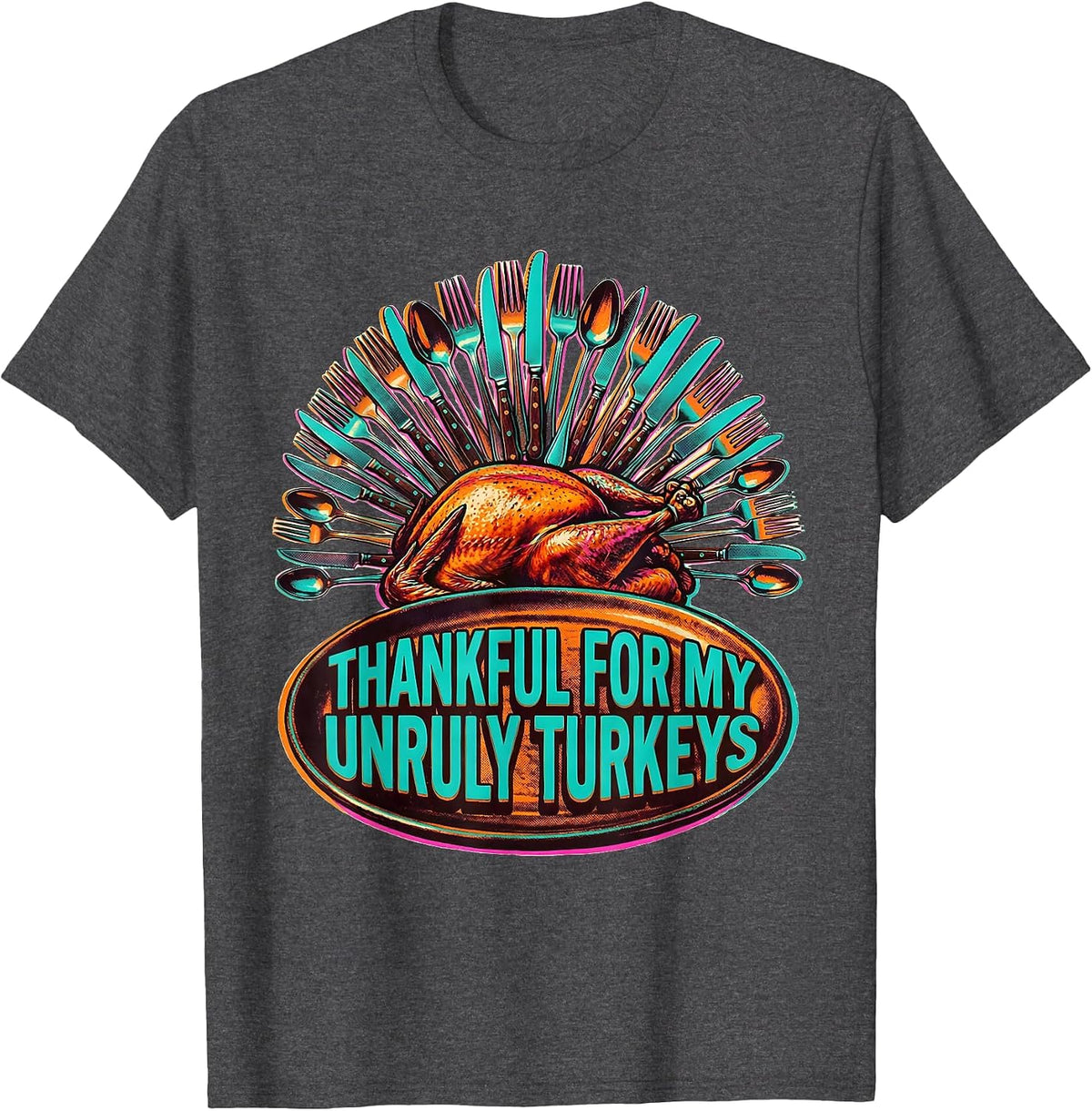 Men's Thankful For My Unruly Turkeys Funny Thanksgiving Family T-Shirt - Dark Heather Grey