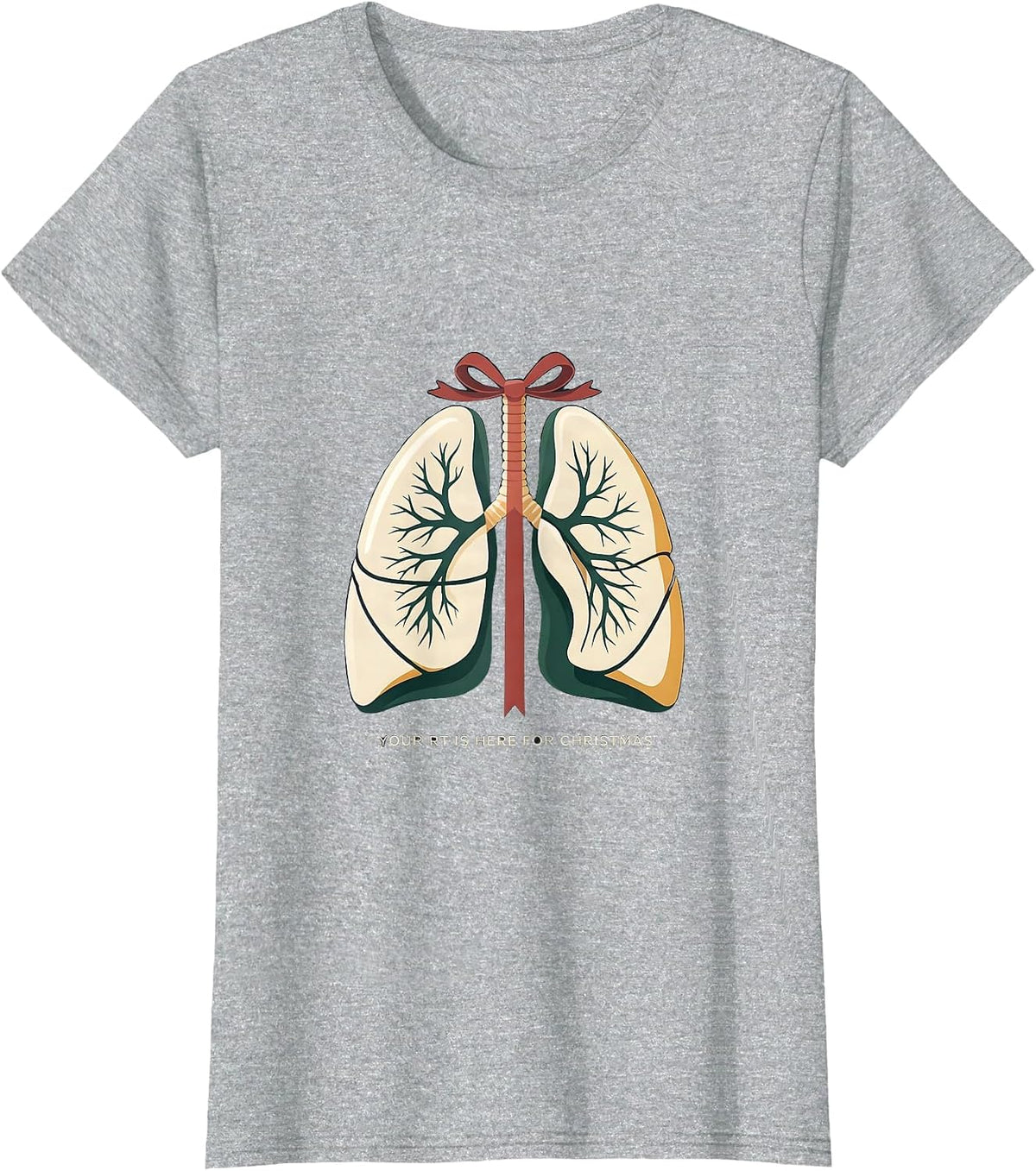 Your RT Is Here For Christmas Funny Respiratory Therapist T-Shirt - Heather Grey