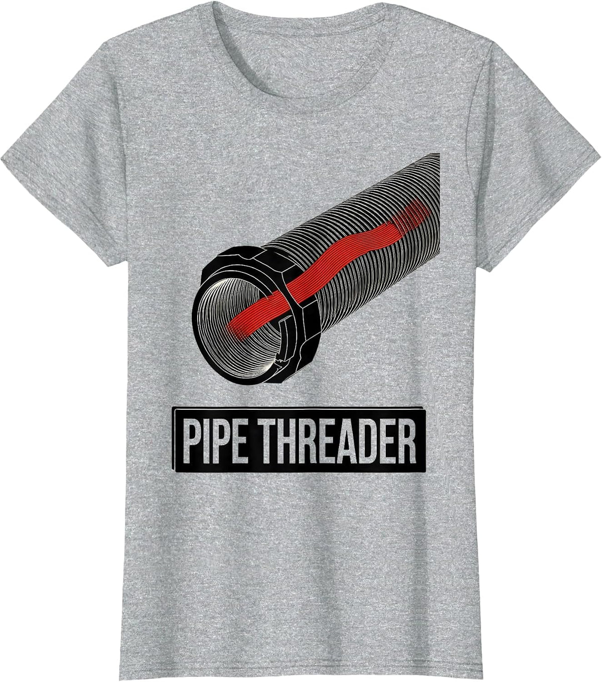 Women's Pipe Threader Funny Plumber Pipefitter Occupational Humor T-Shirt - Heather Grey