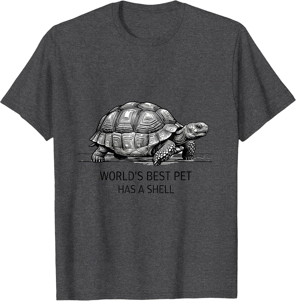 World's Best Pet Has A Shell Funny Tortoise Lover Gift T-Shirt - Dark Heather Grey