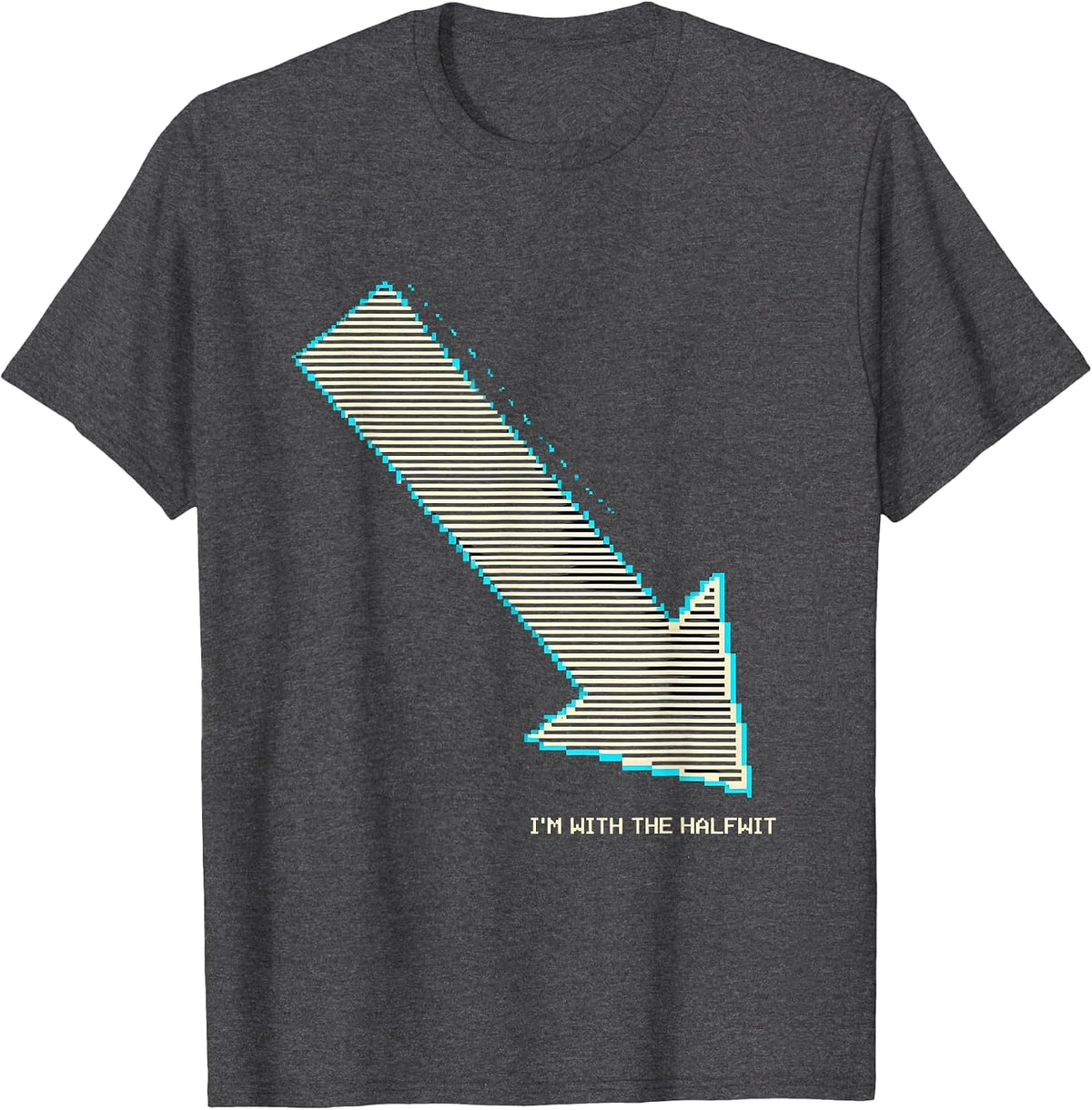 I'm With The Halfwit Pixel Art Funny Novelty Humor T-Shirt - Dark Heather Grey