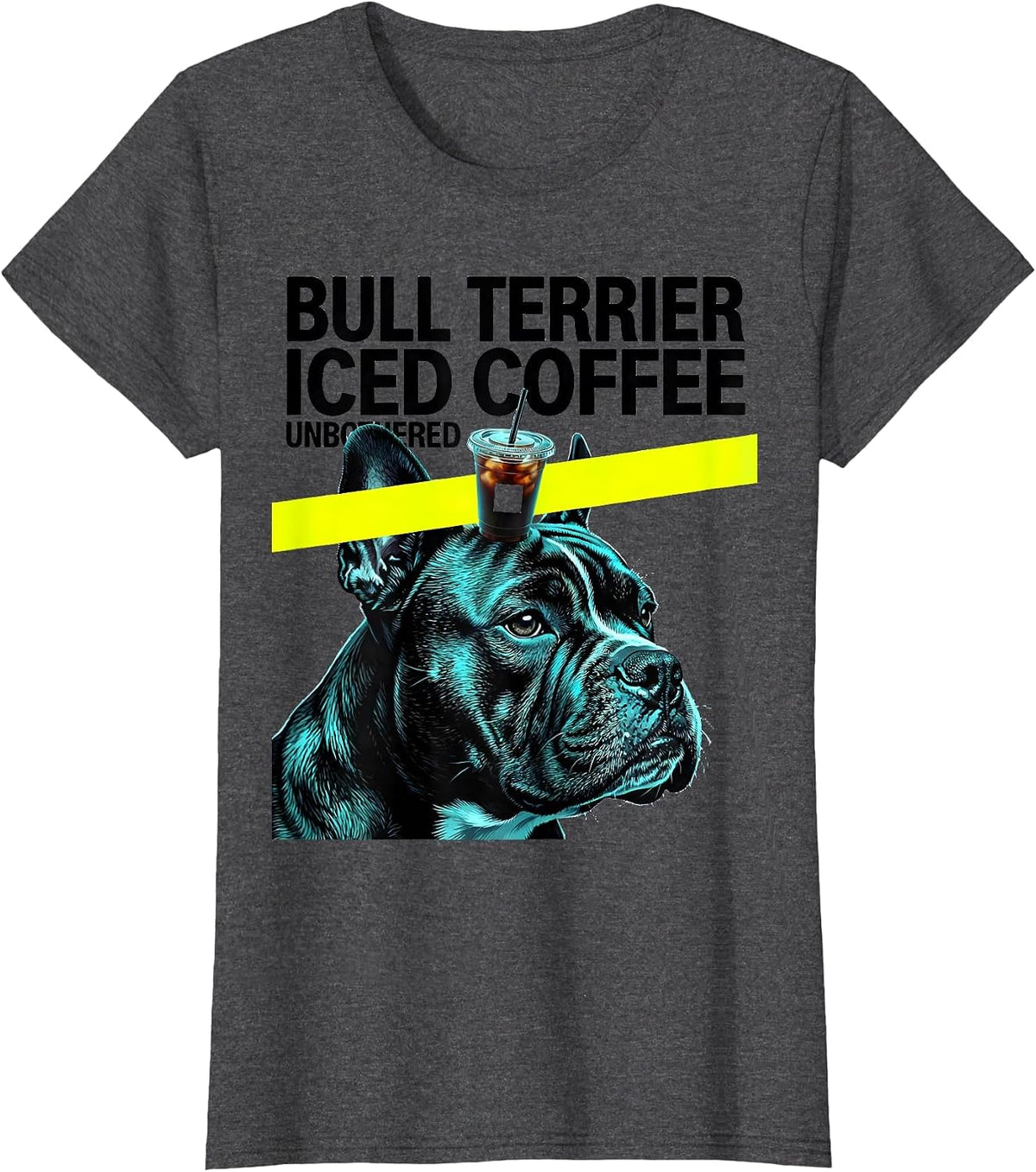 Women's Bull Terrier Iced Coffee Unbothered Funny Dog Lover Humor T-Shirt - Dark Heather Grey