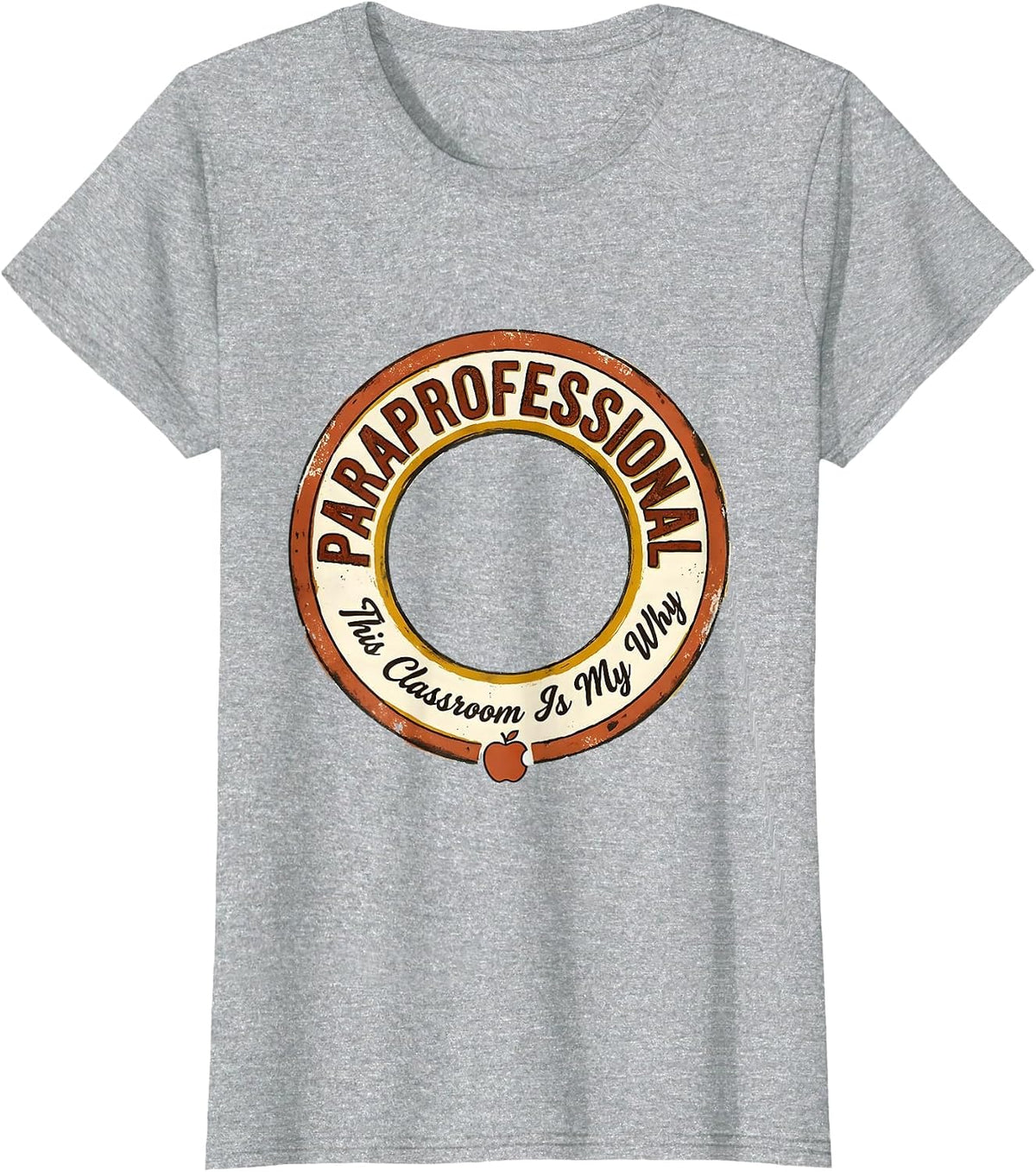 Paraprofessional This Classroom Is My Why Teacher Assistant T-Shirt - Heather Grey