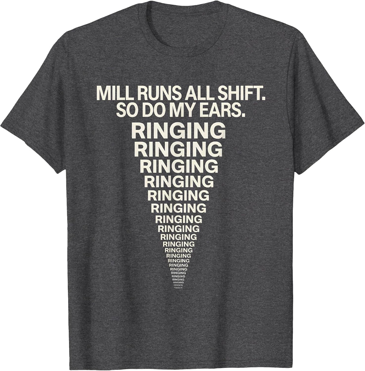 Men's Mill Runs All Shift So Do My Ears Funny Blacksmith T-Shirt - Dark Heather Grey