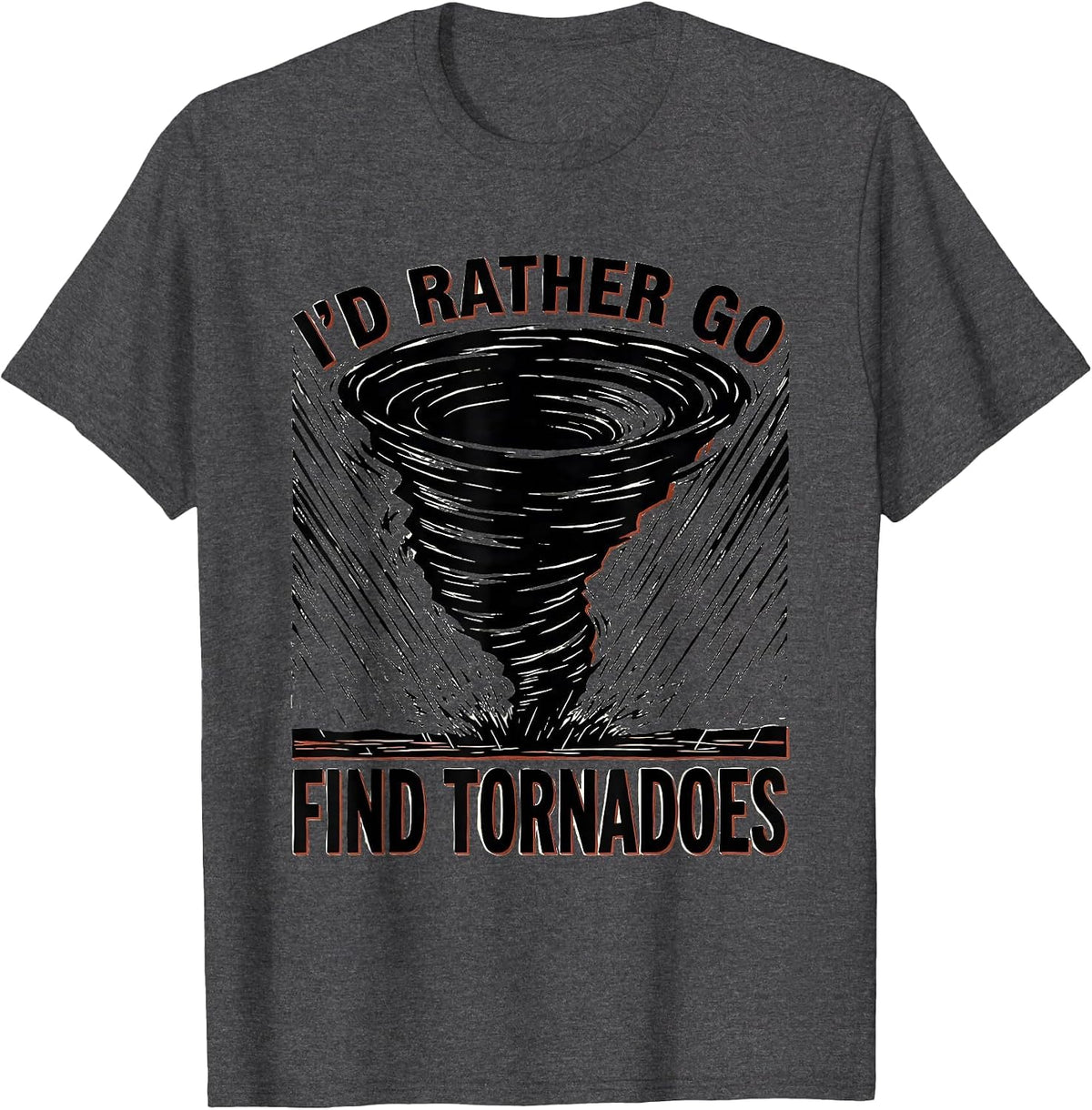 I'd Rather Go Find Tornadoes Linocut Storm Chaser T-Shirt - Dark Heather Grey