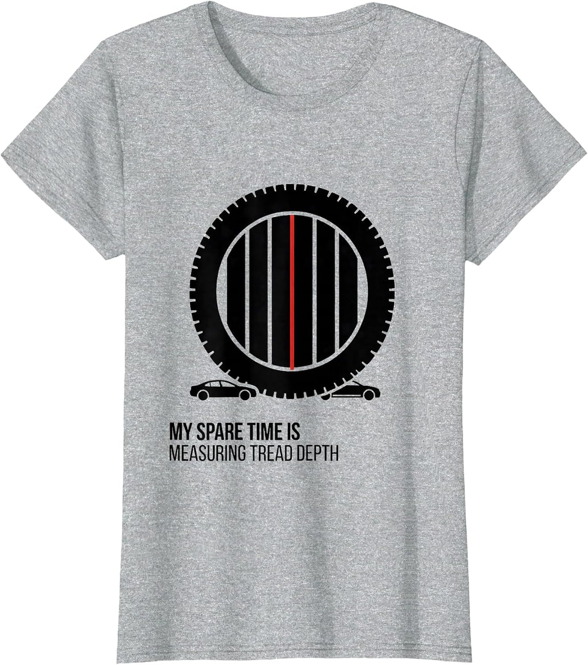 My Spare Time Is Measuring Tread Depth Funny Car Enthusiast T-Shirt - Heather Grey