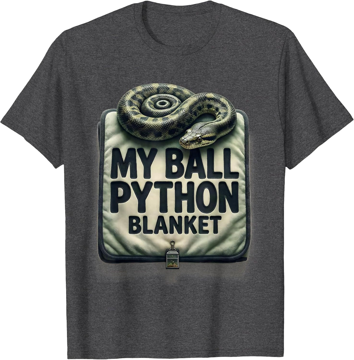 My Ball Python Blanket Funny Reptile Lover Snake Humor T-Shirt - Dark Heather Grey