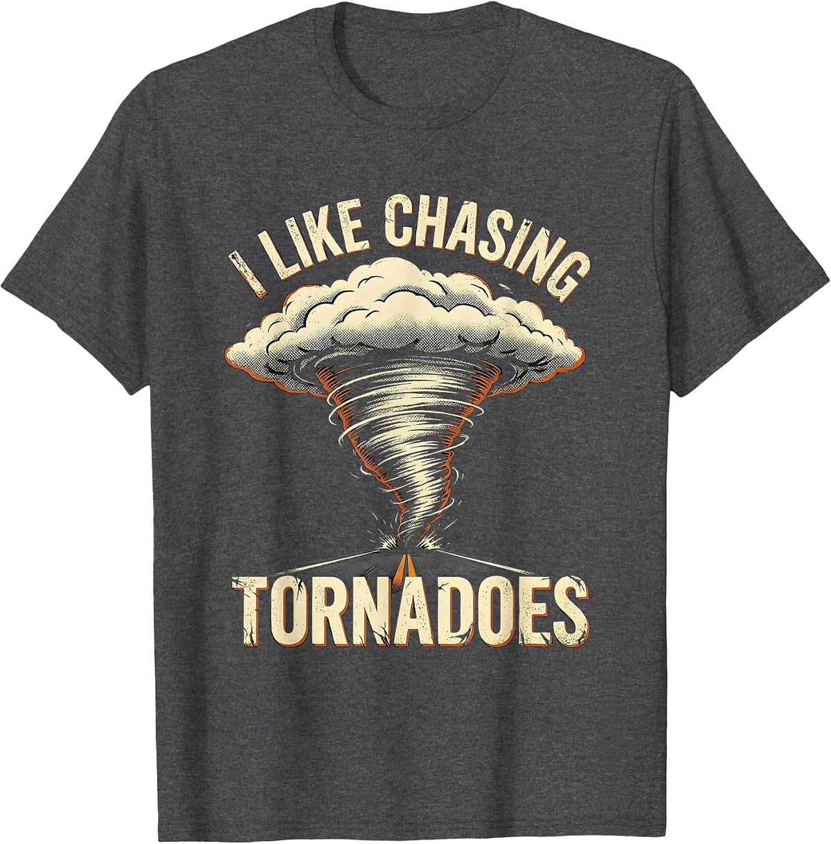 Men's I Like Chasing Tornadoes Distressed Storm Chaser Weather T-Shirt - Dark Heather Grey