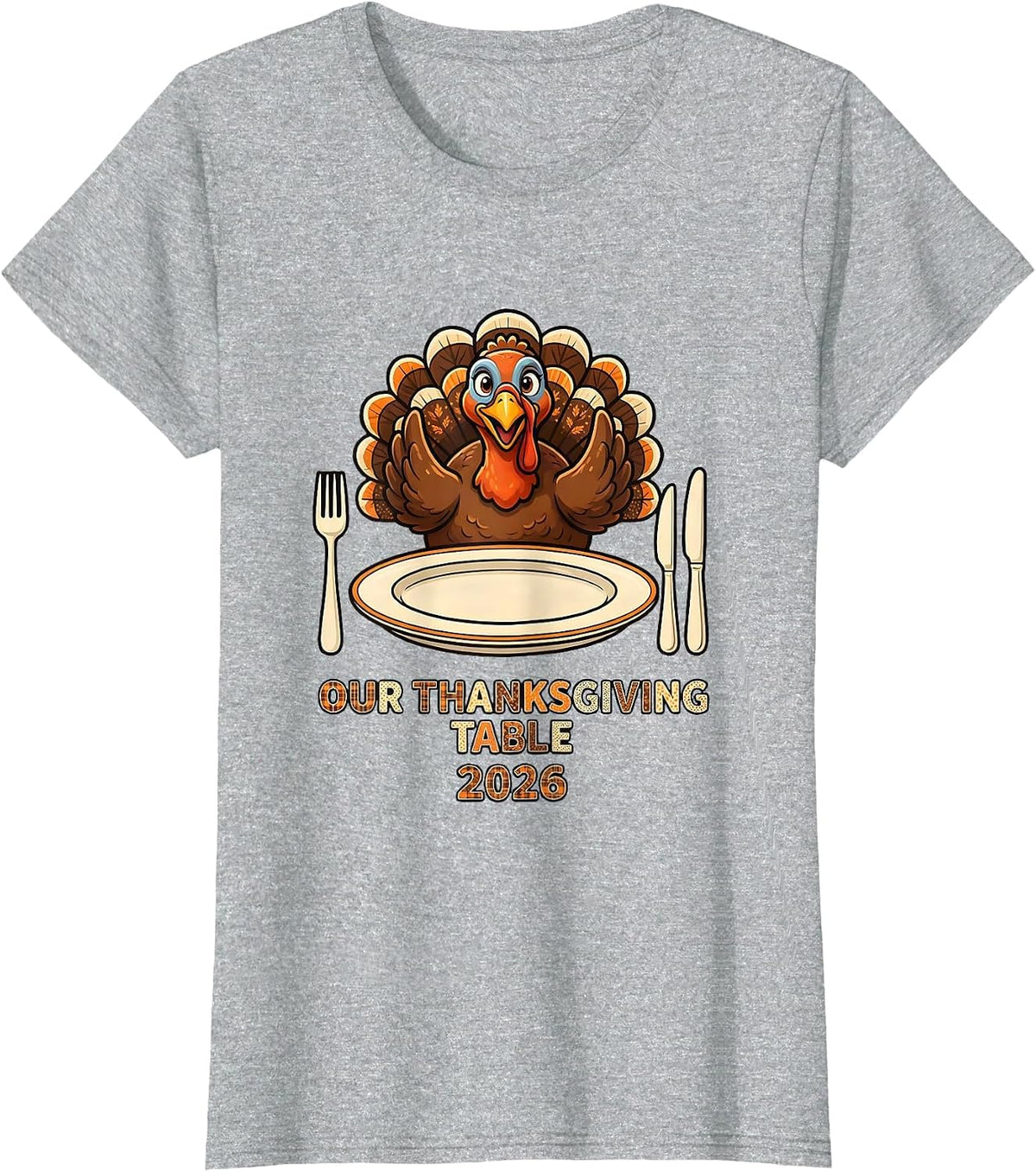 Our Thanksgiving Table 2026 Funny Family Crew Matching T-Shirt - Heather Grey