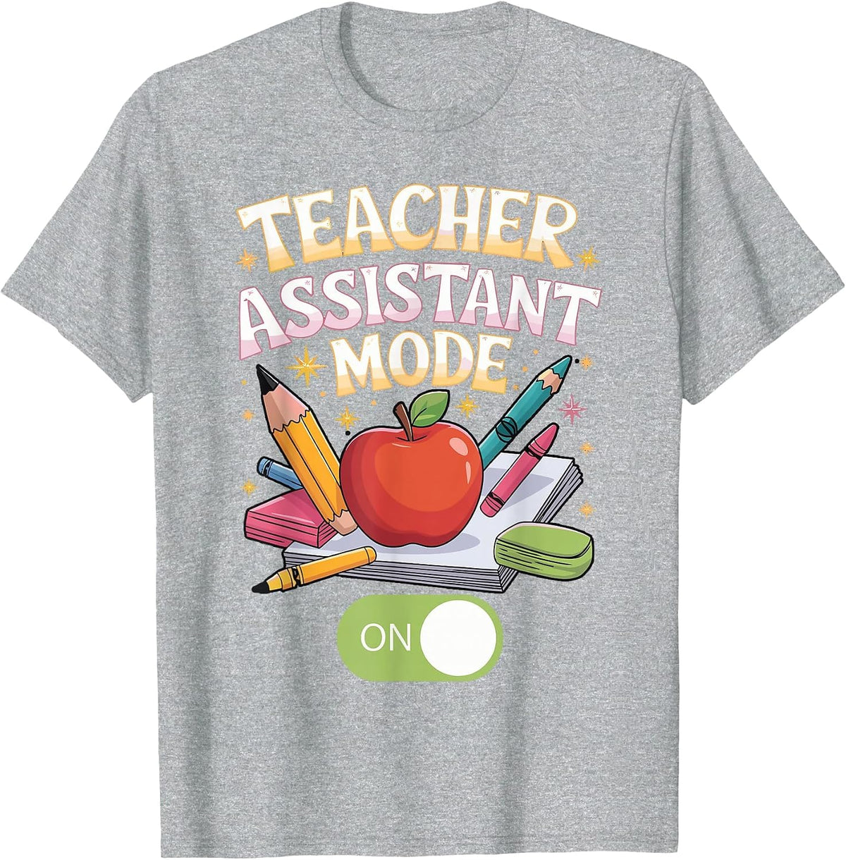 Mode On Education Teaching Teach School Teacher Assistant T-Shirt - Heather Grey