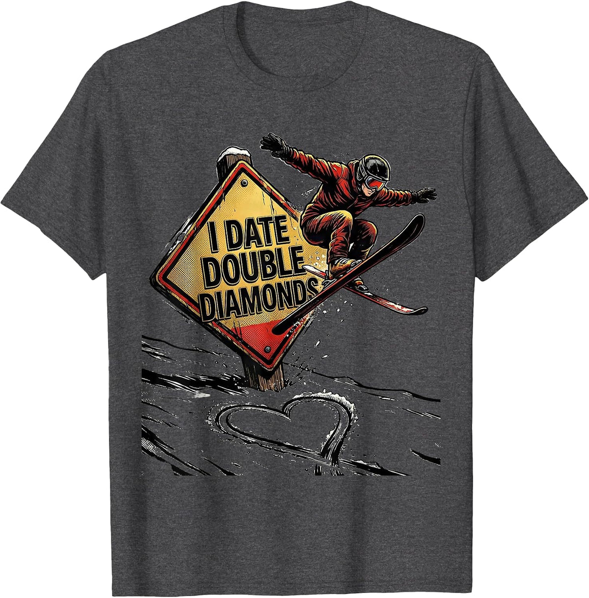 I Date Double Diamonds Funny Ski Humor Ski Lover Gift T-Shirt - Dark Heather Grey